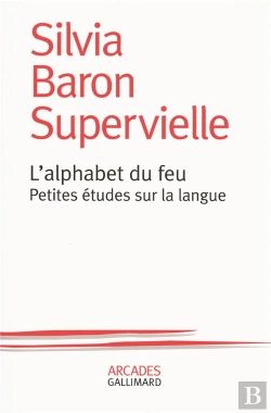 Bertrand.pt - L'Alphabet Du Feu ; Petites Études Sur La Langue