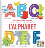 L'Alphabet : Mes Apprentissages Sur Le Bout Des Doigts !