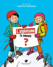 L'Alpinisme, Tu Connais ?