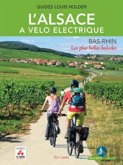 L'Alsace A Velo Electrique - Bas-Rhin - Les Plus Belles Balades