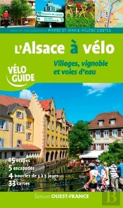 L'Alsace À Velo ; Villages, Vignoble Et Voies D'Eau