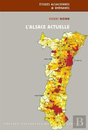 L'Alsace Actuelle. Developpement Regional Et Metropolisation Depuis L Es Annees 1950