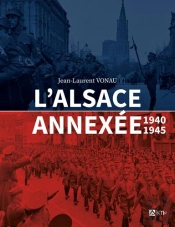 L'Alsace Annexée 1940-1945
