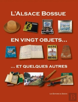 Bertrand.pt - L'Alsace Bossue En Vingt Objets... Et Quelques Autres