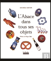 L'Alsace Dans Tous Ses Objets