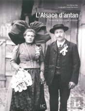 L'Alsace D'Antan ; À Travers La Carte Postale Ancienne