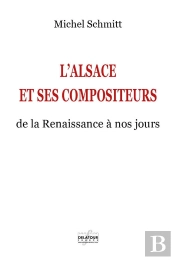 L'Alsace Et Ses Compositeurs