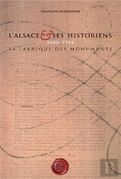 L'Alsace Et Ses Historiens 1680-1914