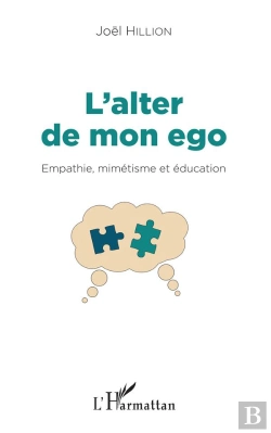 Bertrand.pt - L'Alter De Mon Ego ; Empathie, Mimétisme Et Éducation