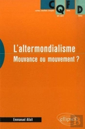 L'Altermondialisme. Mouvance Ou Mouvement ?