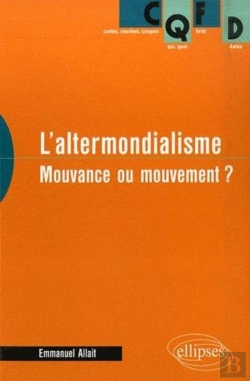 Bertrand.pt - L'Altermondialisme. Mouvance Ou Mouvement ?