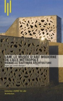 Bertrand.pt - Lam, Le Musee D'Art Moderne De Lille Métropole ; Manuelle Gautrand Architecture
