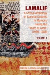 Lamalif:  A Critical Anthology Of Societal Debates In Morocco During The Â€Œyears Of Leadâ€ (1966â€“1988)