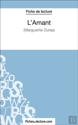 Bertrand.pt - L'Amant De Marguerite Duras (Fiche De Lecture)
