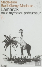 Lamarck Ou Le Mythe Du Precurseur
