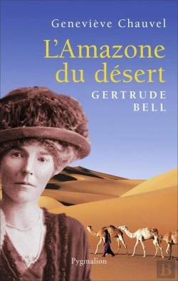 Bertrand.pt - L'Amazone Du Désert, Gertrude Bell