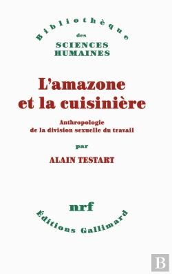Bertrand.pt - L'Amazone Et La Cuisinière ; Anthropologie De La Division Sexuelle Du Travail