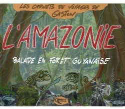 Bertrand.pt - L'Amazonie ; Balade En Forêt Guyanaise