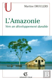 L'Amazonie ; Vers Un Développement Durable