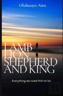 Lamb Lion Shepherd And King