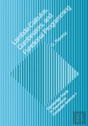 Lambda-Calculus, Combinators And Functional Programming