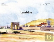 Lambese ; Capitale Militaire De L'Afrique Romaine