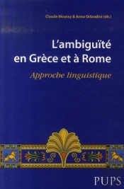 L'Ambiguïté En Grèce Et À Rome ; Approche Linguistique