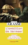 L'Ambition De Vermeer ; Les Allégories Privées De Vermeer