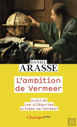 Bertrand.pt - L'Ambition De Vermeer ; Les Allégories Privées De Vermeer