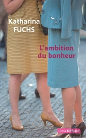 L'Ambition Du Bonheur
