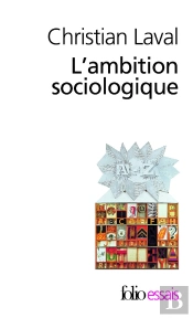 L'Ambition Sociologique ; Saint-Simon, Comte, Tocqueville, Marx