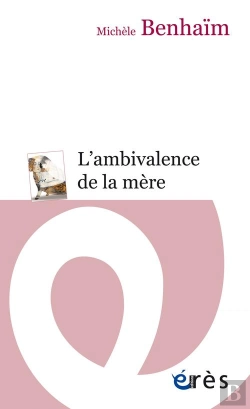 Bertrand.pt - L'Ambivalence De La Mère