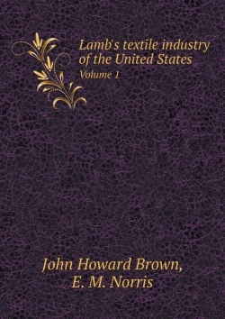 Bertrand.pt - Lamb'S Textile Industry Of The United States Volume 1
