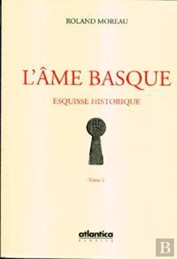 Bertrand.pt - L'Ame Basque - Esquisse Historique