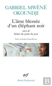 L'Âme Blessée D'Un Éléphant Noir/Stèles Du Point Du Jour