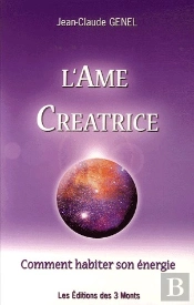 L'Âme Créatrice ; Comment Habiter Son Énergie