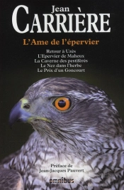 L'Âme De L'Épervier; Retour À Uzès ; L'Épervier De Maheux ; La Caverne Des Perstiférés ; Le Nez Dans L'Herbe ; Le Prix D'Un Goncourt
