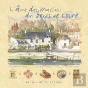 L'Âme Des Maisons Des Bords De Loire