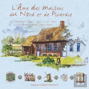 L'Âme Des Maisons Du Nord Et De Picardie
