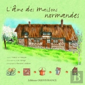 L'Âme Des Maisons Normandes
