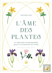 L'Âme Des Plantes : Le Répertoire Incontournable Pour Se Reconnecter Au Vivant