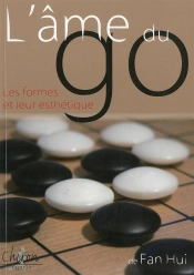 L'Ame Du Go Les Formes Et Leur Esthetiqu