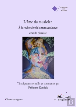 Bertrand.pt - L'Âme Du Musicien : À La Recherche De La Transcendance Chez Le Pianiste