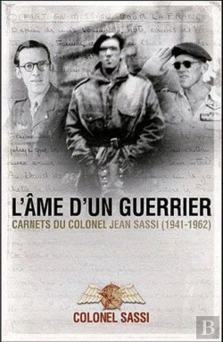 Bertrand.pt - L'Âme D'Un Guerrier ; Carnets Du Colonel Jean Sassi 1941-1962