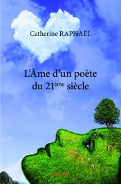 L?Ame D?Un Poete Du 21eme Siecle