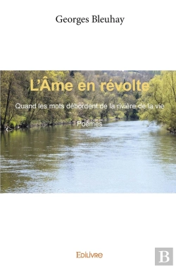 Bertrand.pt - L'Âme En Révolte : Quand Les Mots Débordent De La Rivière De La Vie Poèmes