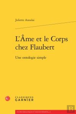 Bertrand.pt - L'Âme Et Le Corps Chez Flaubert ; Une Ontologie Simple