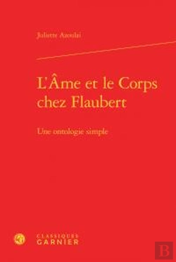 Bertrand.pt - L'Âme Et Le Corps Chez Flaubert ; Une Ontologie Simple