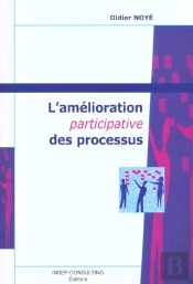 L'Amelioration Participative Des Processus (3e Édition)