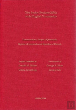 Bertrand.pt - Lamen., Prayer & Ep Of Jer, 1/2 Ep Of Baruch According To The Syriac Peshitta With Eng. Tr.